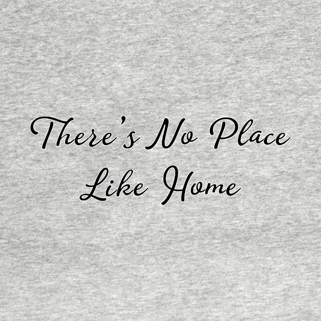 There's no Place like home by Pet & Nature Lovers